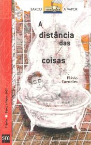 Capa da edição 1ª edição de A Distância das Coisas — 1ª edição